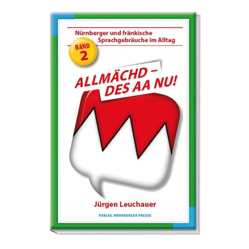 Allmächd, des aa nu! 