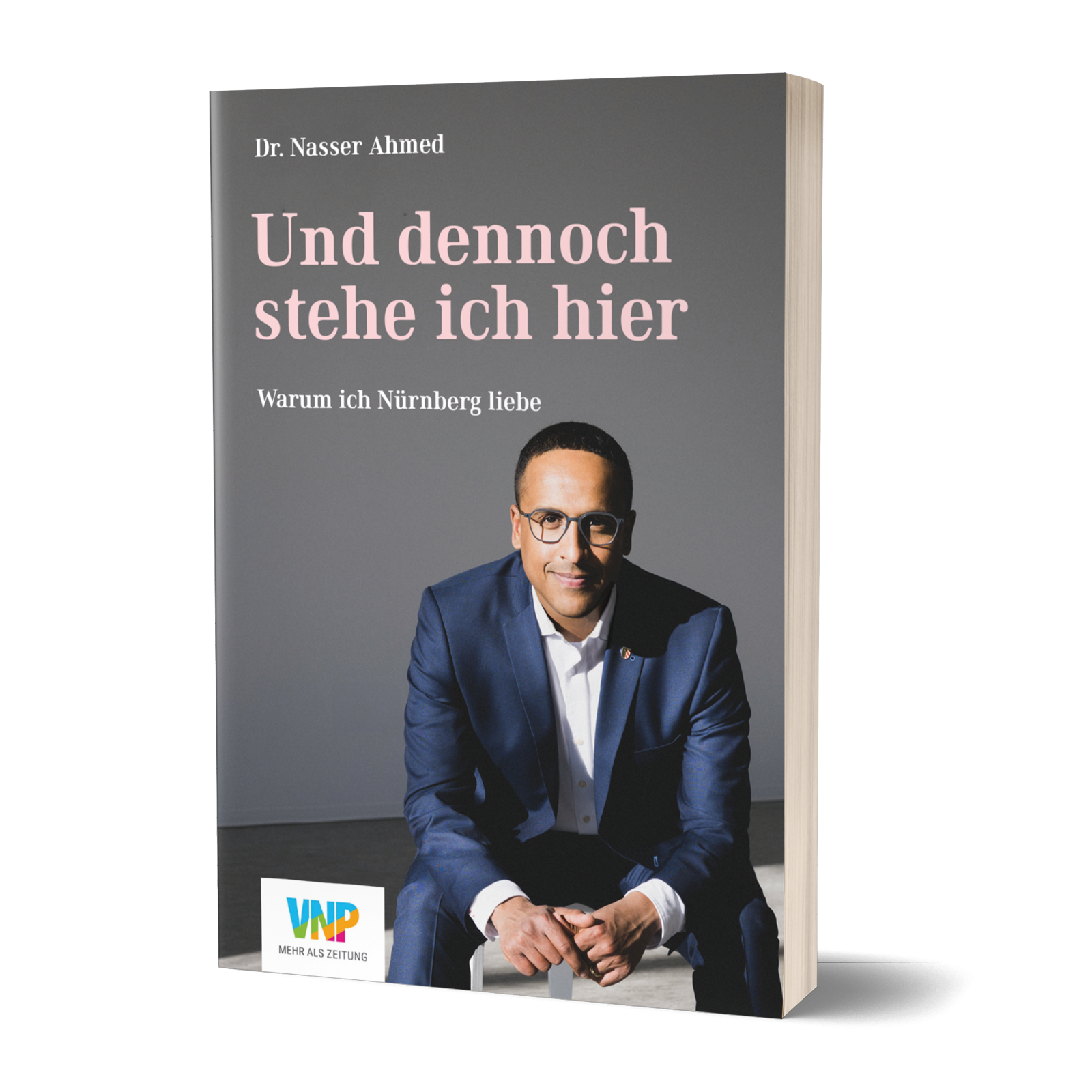 Und dennoch stehe ich hier - Erfahrungen und Einblicke von Dr. Nasser Ahmed