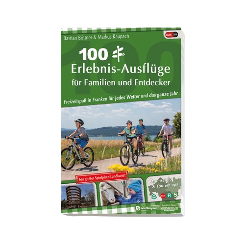 100 Erlebnis-Ausflüge für Familien und Entdecker